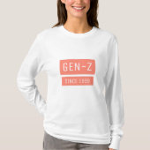 Gen-Z seit 1999 T-Shirt (Vorderseite)