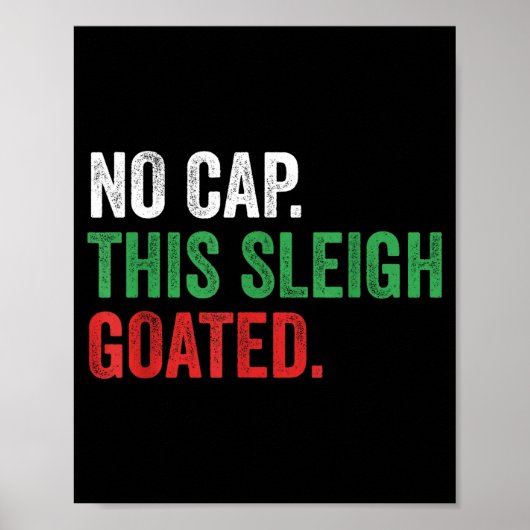 Gen Z Slang Christmas No Cap This Sleigh Goated  Poster (Vorne)