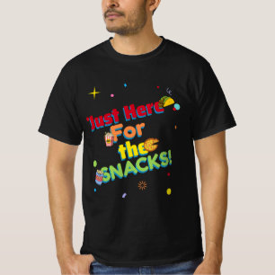 Genau hier für die SNACKS! humorvoll T-Shirt