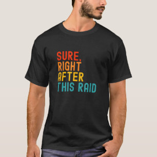 Genau nach diesem Rennen T-Shirt