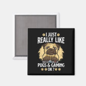 Genau wie Mops und Gaming Ok Video Game Lov Magnet (Vorderseite/Rückseite)