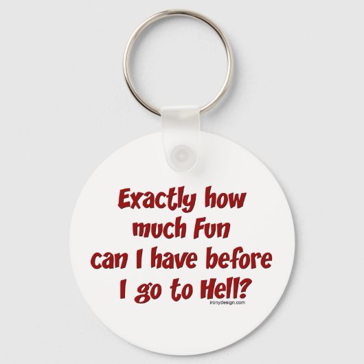 Genau wie viel Spaß Schlüsselanhänger (Vorderseite)