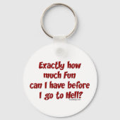 Genau wie viel Spaß Schlüsselanhänger (Rückseite)