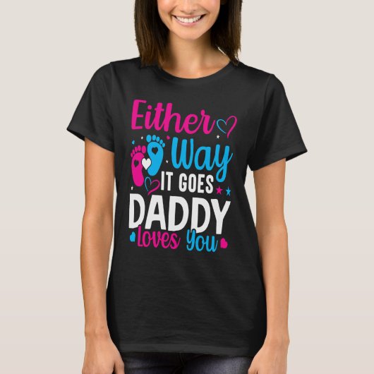 Gender Announcement Either Way it Goes Daddy Love T-Shirt (Vorderseite)