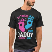 Gender Announcement Either Way it Goes Daddy Love T-Shirt (Vorderseite)