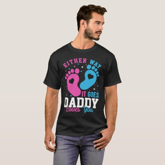 Gender Announcement Either Way it Goes Daddy Love T-Shirt (Vorne ganz)