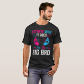 Gender Announcement Either Way it goes I'm The Big T-Shirt (Vorne ganz)