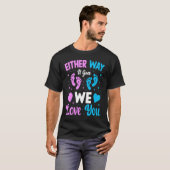 Gender Announcement Either Way it Goes We Love yo T-Shirt (Vorne ganz)