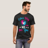 Gender Announcement Either Way it Goes We Love yo T-Shirt (Vorne ganz)