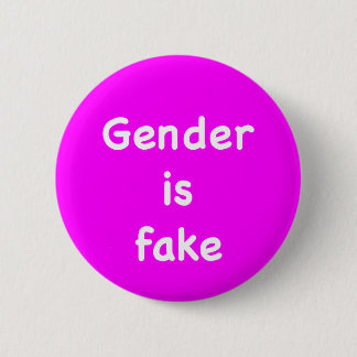 Gender is fake button