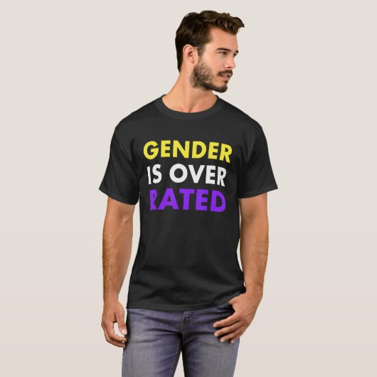 Gender Is Over Rated - Nonbinary T-Shirt (Vorne ganz)