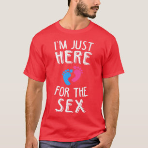Gender-Offenbarung bin ich nur hier für die Se Fun T-Shirt