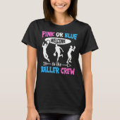 Gender Reveal Baller Quote for a Baller T-Shirt (Vorderseite)