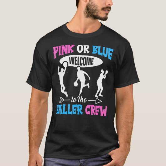 Gender Reveal Baller Quote for a Baller T-Shirt (Vorderseite)