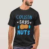 Gender reveal cousin says nuts Boy matching family T-Shirt (Vorderseite)