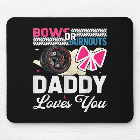 Gender Reveal Dad Est Humor Bows Or Burnouts Daddy Mousepad (Vorne)