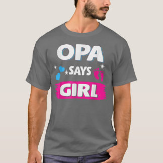 Gender Reveal Opa sagt Girl Matching Family Baby P T-Shirt
