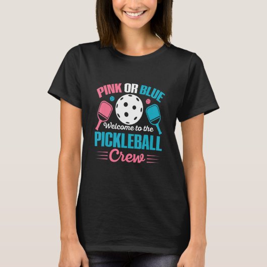 Gender Reveal Quote for a Pickleball Player T-Shirt (Vorderseite)