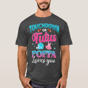 Gender Reveal Touchdown oder Tutus Poppa Matching  T-Shirt