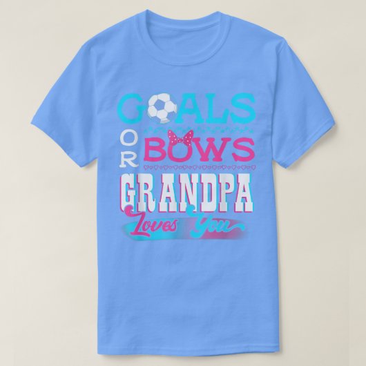 Gender Reveal Ziele oder Bows Großvater Lieben Sie T-Shirt (Design vorne)