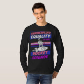 Genderfluid Equality Is Not Rocket Science Moon As T-Shirt (Vorne ganz)