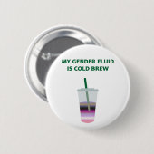 Genderfluid kaltes Gebräu Button (Vorne & Hinten)