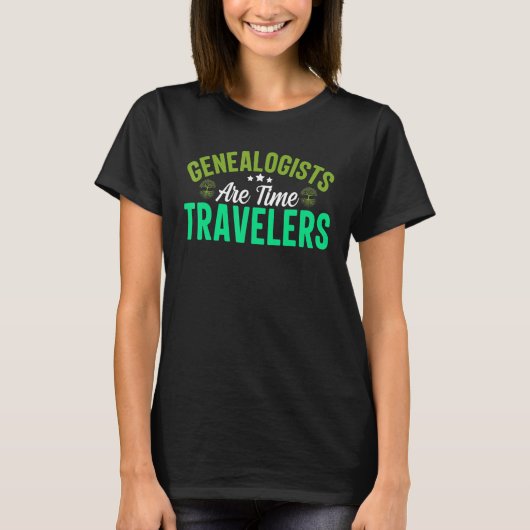 Genealogen sind Zeitreisende T-Shirt (Vorderseite)