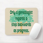 Genealogie ein Schritt ist rückwärts Fortschritt Mousepad (Mit Mouse)