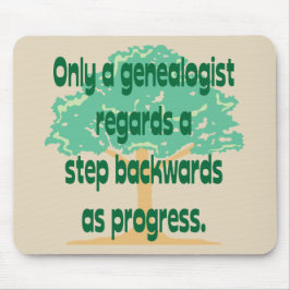 Genealogie ein Schritt ist rückwärts Fortschritt Mousepad