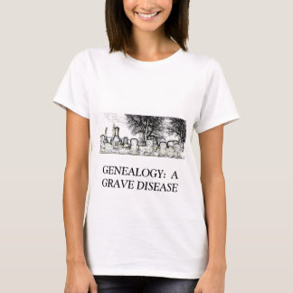 GENEALOGIE:  EINE ERNSTE KRANKHEIT T-Shirt