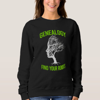 Genealogie Fundort in Genealogie Genealogist Sweatshirt