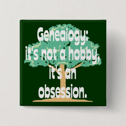 Genealogie-Obsession Button (Vorderseite)