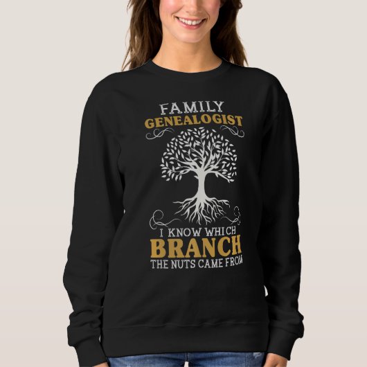 Genealogist für Familiengeschichte Sweatshirt (Vorderseite)