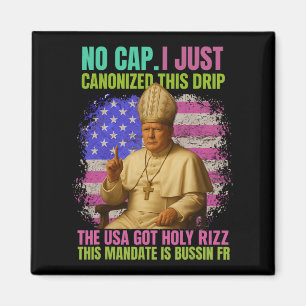 General Alpha Slang Trump As Vatican Church Pope R Magnet