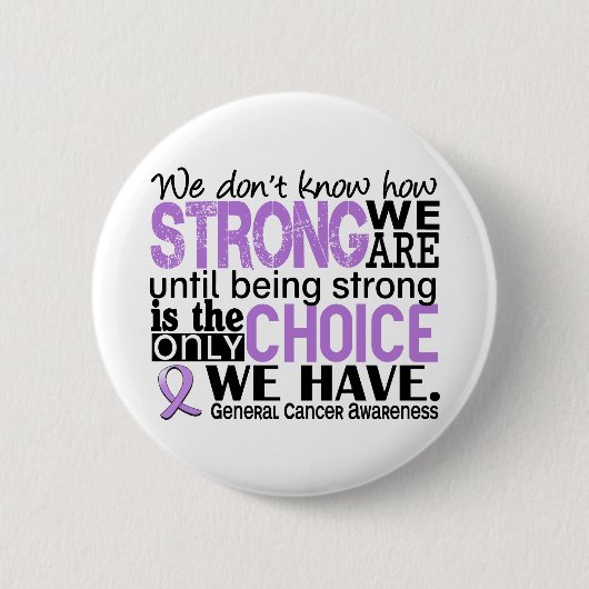 General Cancer, How Strong We sind Button (Vorderseite)