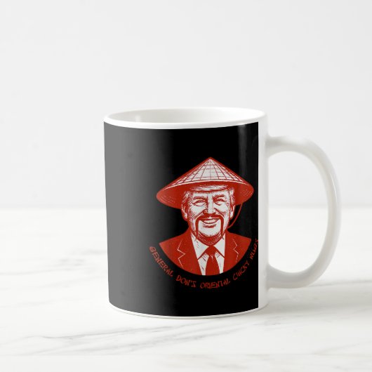General Dons Funny Oriental Chicky Nugs Sprichwort Kaffeetasse (Rechts)