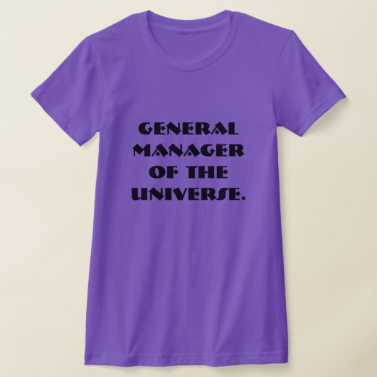 General Manager des Universums T-Shirt (Ablage )