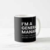 General Manager Funny Sprichwort Kaffeetasse (VorderseiteRechts)