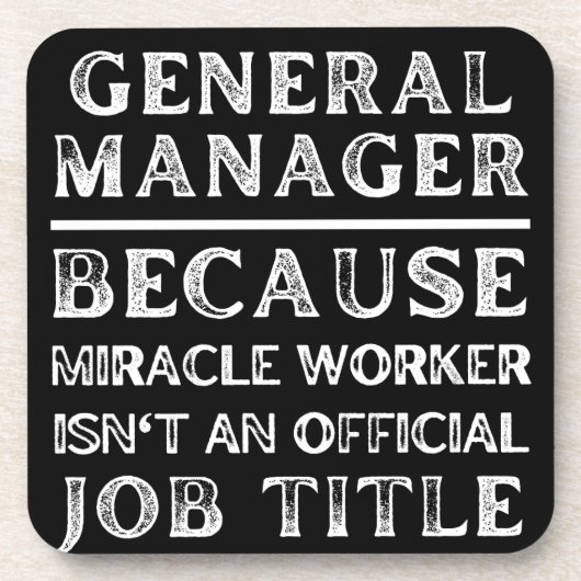 General Manager, weil Miracle Worker keine Getränkeuntersetzer (Vorderseite)
