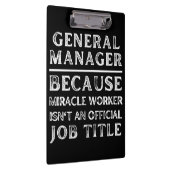 General Manager, weil Miracle Worker keine Klemmbrett (Rechts)