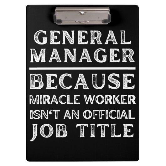 General Manager, weil Miracle Worker keine Klemmbrett (Vorderseite)