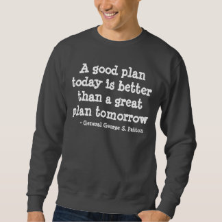General Patton Quote Sweatshirt