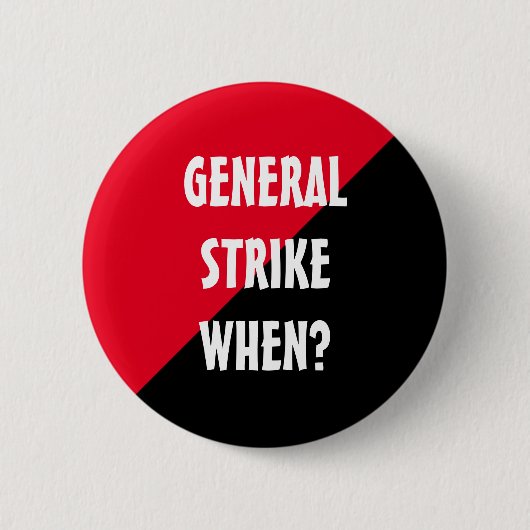 General Strike Wann? Button (Vorderseite)