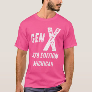 Generation X 1979 Edition Generation Michigan Birt T-Shirt
