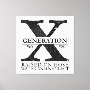 Generation X - Auf Schlauchwasser aufgezogen und v Leinwanddruck