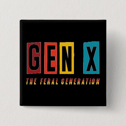 Generation X Feral Button (Vorderseite)