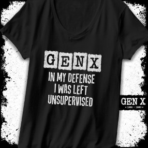 Generation X Gen X in meiner Verteidigung Verließ T-Shirt