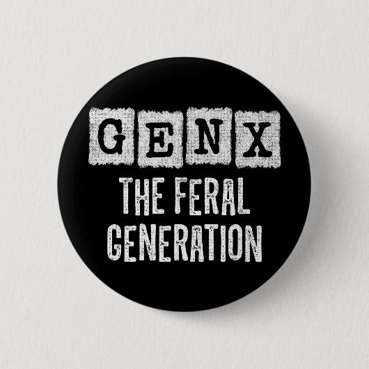 Generation X Gen Xer Gen X Die Generation der Fers Button (Vorderseite)