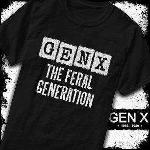 Generation X Gen Xer Gen X Die Generation der Fers T-Shirt