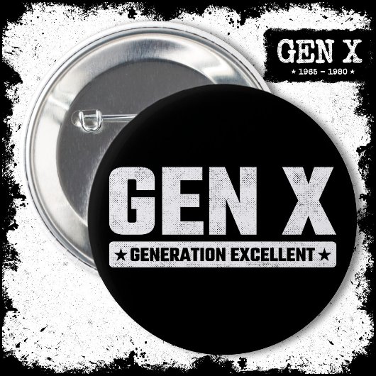 Generation X Gen Xer Generation Exzellent Gen X Button